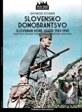 Slovensko Domobrantsvo (Slovenian home Guard 1943-1945) 