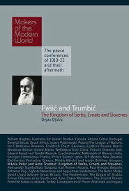 Pasic & Trumbic The Kingdom of Serbs, Croats and Slovenes【電子書籍】[ Dejan Djokic ]