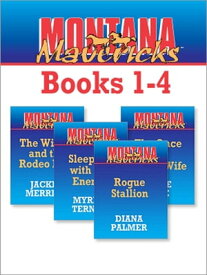 Montana Mavericks Books 1-4 An Anthology【電子書籍】[ Diana Palmer ]