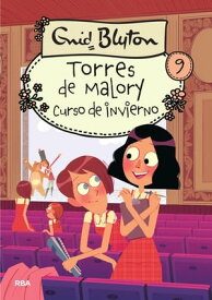 Torres de Malory 9 - Curso de invierno【電子書籍】[ Enid Blyton ]