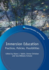 Immersion Education Practices, Policies, Possibilities【電子書籍】