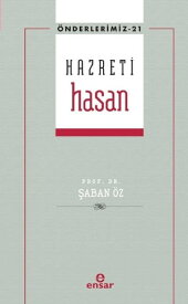 Hazreti Hasan - ?nderlerimiz 21【電子書籍】[ ?aban ?z ]