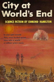 City at World's End【電子書籍】[ Edmond Hamilton ]