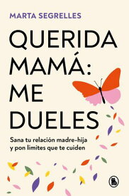 Querida mam?: me dueles【電子書籍】[ Marta Segrelles ]