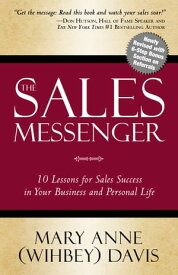 The Sales Messenger【電子書籍】[ Mary Anne Davis ]