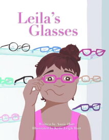 Leila's Glasses【電子書籍】[ Annie Hutt ]