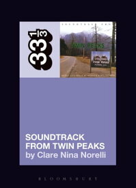 Angelo Badalamenti's Soundtrack from Twin Peaks【電子書籍】[ Clare Nina Norelli ]