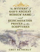 The Mystery of God's Ancient Hebrew Name and Reincarnation Proven in the Scriptures: Jeremiah 6