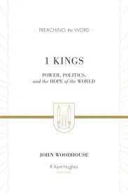 1 Kings Power, Politics, and the Hope of the World【電子書籍】[ John Woodhouse ]