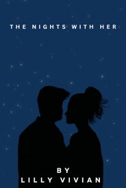 THE NIGHTS WITH HER【電子書籍】[ Lilly Vivian ]