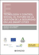 Tecnología y control social: el futuro de la gestión de la seguridad en las Smart cities