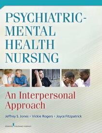 Psychiatric-Mental Health Nursing An Interpersonal Approach【電子書籍】