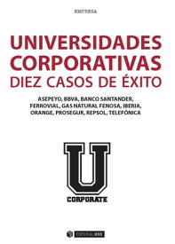Universidades corporativas: 10 casos de ?xito【電子書籍】[ Varios autores ]