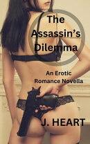 The Assassin's Dilemma - An Erotic Romance Novella