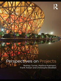 Perspectives on Projects【電子書籍】[ Rodney J. Turner ]