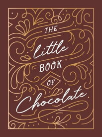 The Little Book of Chocolate A Rich Collection of Quotes, Facts and Recipes for Chocolate Lovers【電子書籍】[ Summersdale Publishers ]