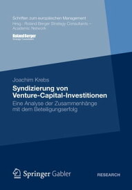 Syndizierung von Venture-Capital-Investitionen Eine Analyse der Zusammenh?nge mit dem Beteiligungserfolg【電子書籍】[ Joachim Krebs ]