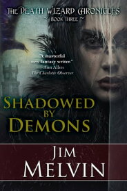Shadowed by Demons【電子書籍】[ Jim Melvin ]