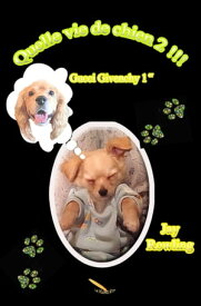 Quelle vie de chien 2 Gucci Givenchy 1er Gucci Givenchy 1er【電子書籍】[ Jay Rowling ]