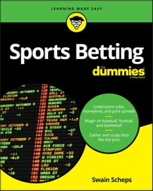 Sports Betting For Dummies【電子書籍】[ Swain Scheps ]