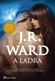 A Ladra【電子書籍】[ J.r. Ward ]