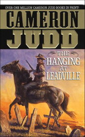 The Hanging at Leadville【電子書籍】[ Cameron Judd ]
