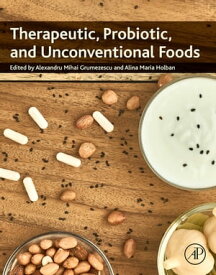 Therapeutic, Probiotic, and Unconventional Foods【電子書籍】