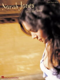 Norah Jones - Feels Like Home (Songbook)【電子書籍】[ Norah Jones ]