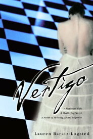 Vertigo A Novel【電子書籍】[ Lauren Baratz-Logsted ]