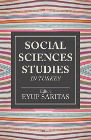 Social Sciences Studies in Turkey【電子書籍】[ Eyup Saritas ]