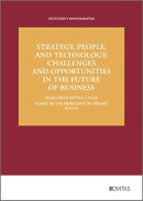 Strategy, People, and Technology: Challenges and Opportunities in the Future of Business