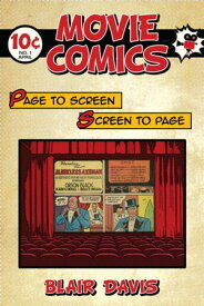 Movie Comics Page to Screen/Screen to Page【電子書籍】[ Blair Davis ]