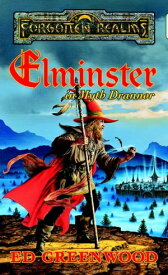Elminster in Myth Drannor The Elminster Series【電子書籍】[ Ed Greenwood ]
