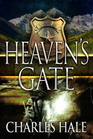 Heaven's Gate【電子書籍】[ Charles D. Hale ]