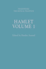 Hamlet Shakespeare: The Critical Tradition, Volume 1【電子書籍】