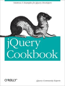 jQuery Cookbook Solutions & Examples for jQuery Developers【電子書籍】[ Cody Lindley ]