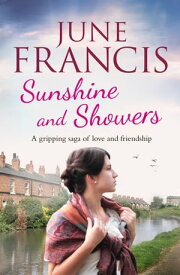 Sunshine and Showers【電子書籍】[ June Francis ]