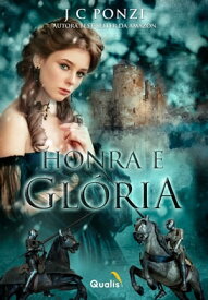 Honra e Gl?ria【電子書籍】[ JC Ponzi ]