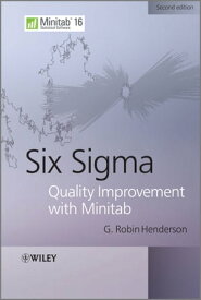 Six Sigma Quality Improvement with Minitab【電子書籍】[ G. Robin Henderson ]