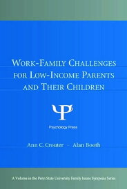Work-Family Challenges for Low-Income Parents and Their Children【電子書籍】