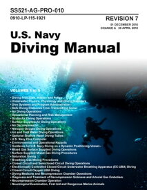 U.S. Navy Diving Manual - Revision 7 Change A - Latest Version April 2018 Includes Scuba, Recreational, Commercial, Military, Diver, Dive, Equipment, Open, Systems, Safety, Water, Rescue, Advanced, Theory, History, Watch, BC, Oxygen UBA,【電子書籍】