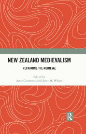 New Zealand Medievalism Reframing the Medieval【電子書籍】