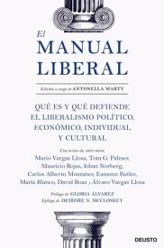 El manual liberal Qu? es y qu? defiende el liberalismo pol?tico, econ?mico, individual y cultural【電子書籍】[ Antonella Marty ]