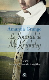 Le Journal de Mr Knightley【電子書籍】[ Amanda Grange ]