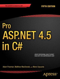 Pro ASP.NET 4.5 in C#【電子書籍】[ Adam Freeman ]