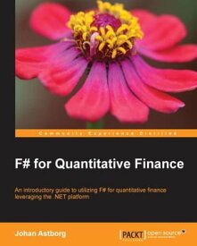 F# for Quantitative Finance【電子書籍】[ Johan Astborg ]