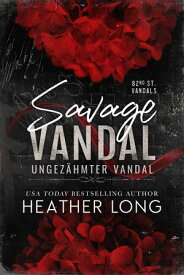 Ungez?hmter Vandal【電子書籍】[ Heather Long ]
