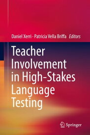 Teacher Involvement in High-Stakes Language Testing【電子書籍】