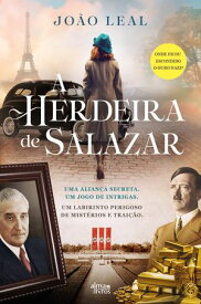 A Herdeira de Salazar【電子書籍】[ Jo?o Leal ]