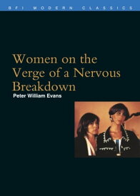 Women on the Verge of a Nervous Breakdown【電子書籍】[ Peter William Evans ]
